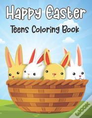 Happy Easter Teens Coloring Book