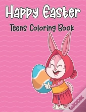 Happy Easter Teens Coloring Book