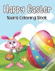 Happy Easter Teens Coloring Book