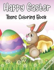 Happy Easter Teens Coloring Book