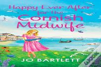 Happy Ever After For The Cornish Midwife