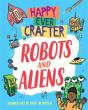 Happy Ever Crafter: Robots And Aliens - Preview