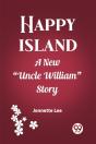 Happy Islanda New "Uncle William" Story (Edition2023) - Preview