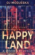 Happy Land - A Lover'S Revenge