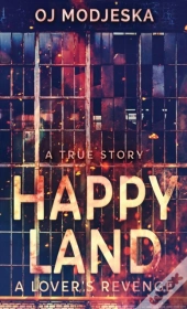 Happy Land - A Lover'S Revenge