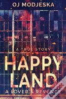 Happy Land - A Lover'S Revenge
