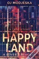 Happy Land - A Lover'S Revenge