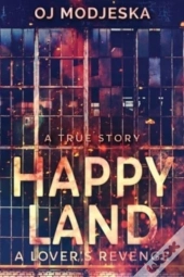 Happy Land - A Lover'S Revenge