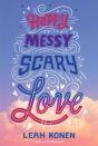 Happy Messy Scary Love - Preview