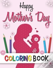 Happy Mother'S Day Coloring Book