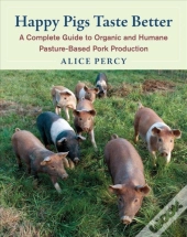 Happy Pigs Taste Better