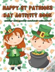 Happy St. Patrick'S Day Activity Book