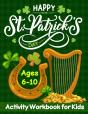 Happy St. Patrick'S Day Activity Workbook For Kids Ages 6-10 - Preview