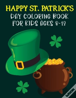 Capa do artigo Happy St. Patrick'S Day Coloring Book For Kids Ages 8-12