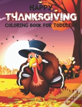 Happy Thanksgiving Coloring Book For Toddlers