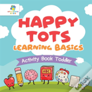 Happy Tots Learning Basics | Activity Book Toddler