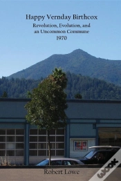 Capa do artigo Happy Vernday Birthcox : Revolution, Evolution, And An Uncommon Commune - 1970