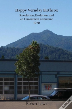 Capa do artigo Happy Vernday Birthcox : Revolution, Evolution, And An Uncommon Commune - 1970