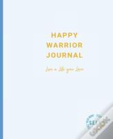 Happy Warrior Journal