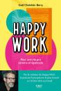 Happy Work : Pour Une Vie Pro Sereine Et Épanouie - Preview