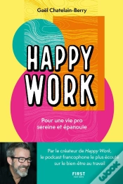 Capa do artigo Happy Work : Pour Une Vie Pro Sereine Et Épanouie