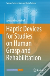 Haptic Devices For Studies On Human Grasp And Rehabilitation