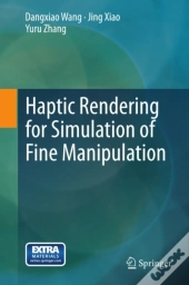Haptic Rendering For Simulation Of Fine Manipulation