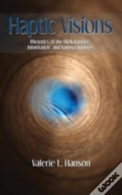 Capa do artigo Haptic Visions: Rhetorics Of The Digital Image, Information, And Nanotechnology