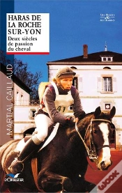 Capa do artigo Haras De La Roche-Sur-Yon ; Deux Siècles De Passion Du Cheval