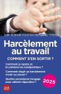 Harcèlement Au Travail 2025 : Comment S'En Sortir ? - Preview