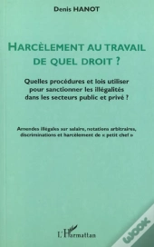 Harcelement Au Travail ; De Quel Droit