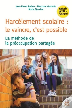 Capa do artigo Harcèlement Scolaire : Le Vaincre, C'Est Possible ; La Méthode De La Préoccupation Partagée (3e Édition)