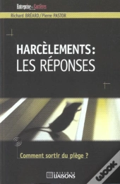 Harcelements ; Les Reponses ; Comment Sortir Du Piege