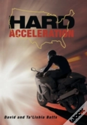 Hard Acceleration