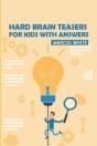 Hard Brain Teasers For Kids With Answers - Preview