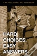 Hard Choices, Easy Answers
