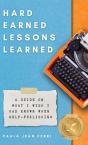 Hard Earned Lessons Learned - Preview