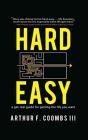 Hard Easy: A Get-Real Guide For Getting - Preview