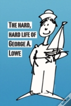 Capa do artigo Hard, Hard Life Of George A. Lowe