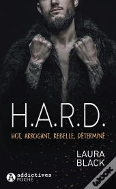 H.A.R.D : Hot, Arrogant, Rebelle, Déterminé
