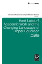 Hard Labour? Academic Work And The Changing Landscape Of Higher Education - Preview