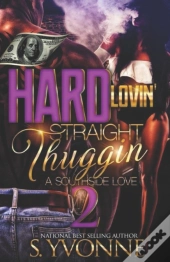Hard Lovin' Straight Thuggin' 2