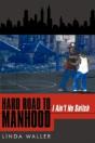 Hard Road To Manhood: I Ain'T No Snitch - Preview