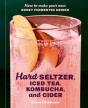 Hard Seltzer, Iced Tea, Kombucha, And Cider - Preview