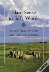 Hard Sense In Soft Words
