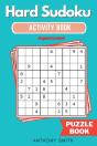 Hard Sudoku Puzzle | Expert Level Sudoku With Tons Of Challenges For Your Brain (Hard Sudoku Activity Book) - Preview