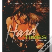 Hard-Times ; L'Âge D'Or Du Hard-Rock (1968-1993)