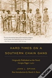 Hard Times On A Southern Chain Gang