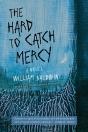 Hard To Catch Mercy - Preview