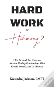 Capa do artigo Hard Work Or Harmony : A Go-To Guide For